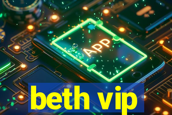 beth vip